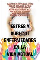 Estrés y Burnout Enfermedades En La Vida Actual