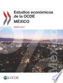 Estudios Económicos de la OCDE: México 2017