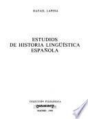 ESTUDIOS HISTORIA LINGUISTICA ESPAÑOLA