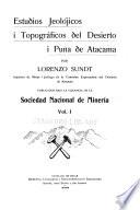Estudios jeolójicos i topográficos del desierto i puna de Atacama por Lorenzo Sundt ...