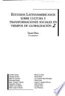 Estudios latinoamericanos sobre cultura y transformaciones sociales en tiempos de globalización 2