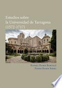 Estudios sobre la Universidad de Tarragona (1572-1717).