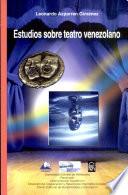 Estudios sobre teatro venezolano