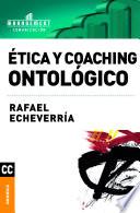 ETICA Y COACHING ONTOLOGICO