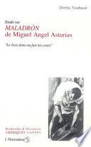 Etude sur Maladron de Miguel Angel Asturias