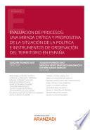 Evaluación de procesos: una mirada crítica y propositiva de la situación de la política e instrumentos de Ordenación del Territorio en España