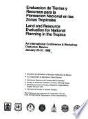 Evaluacion de Tierras Y Recursos Para la Planeacion Nacional en Las Zonas Tropicales