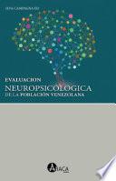 Evaluación neuropsicológica de la población venezolana