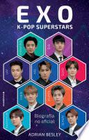 EXO: K-pop superstars (Spanish Edition)