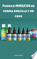 Fabrica MMS/CDS de forma sencilla y en casa