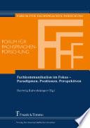 Fachkommunikation im Fokus – Paradigmen, Positionen, Perspektiven