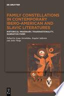 Family Constellations in Contemporary Ibero-American and Slavic Literatures