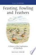 Feasting, Fowling and Feathers