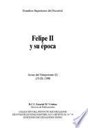 Felipe II y su época