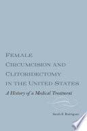 Female Circumcision and Clitoridectomy in the United States