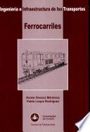 Ferrocarriles. Ingenier¡a e Infraestructura de los Transportes