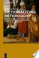 Fictionalizing heterodoxy
