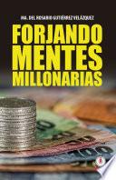 Forjando mentes millonarias (Spanish Edition)