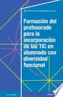 Formación del profesorado para la incorporación de las TIC en alumnado con diversidad funcional