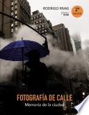 Fotografía de calle. Memoria de la ciudad