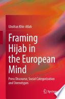 Framing Hijab in the European Mind