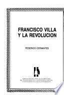 Francisco Villa y la Revolución
