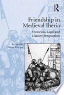 Friendship in Medieval Iberia