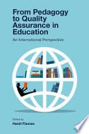 From Pedagogy to Quality Assurance in Education