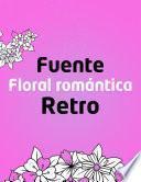 Fuente floral romántica retro