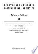 Fuentes de la historia contemporánea de México: Educación. Filosofia y ciencias. Letras y artes