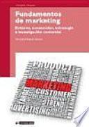 Fundamentos de marketing : entorno, consumidor, estrategia e investigación comercial