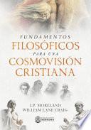 Fundamentos Filosoficos para una Cosmovision Cristiana