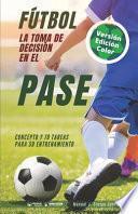 Fútbol. La toma de decisión en el pase