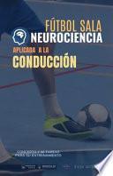 Fútbol sala. Neurociencia aplicada a la conducción