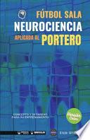 Fútbol sala. Neurociencia aplicada al portero