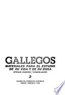 Gallegos, materiales para el estudio de su vida y de su obra
