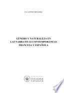 Género y naturaleza en las narrativas contemporáneas francesa y española
