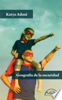 Geografïa de la oscuridad