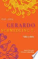 Gerardo Schmedling T. Vida y Obra