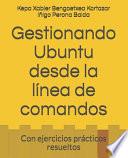 Gestionando Ubuntu desde la línea de comandos