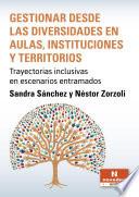 Gestionar desde las diversidades en aulas, instituciones y territorios