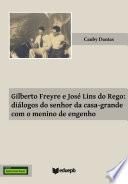 Gilberto Freyre e José Lins do Rego