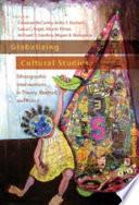 Globalizing Cultural Studies