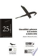 Gobernabilidad y gobernanza de los territorios en América Latina