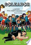 Goleador. Il mistero degli arbitri addormentati
