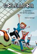 Goleador. Il mistero dei sette autogol
