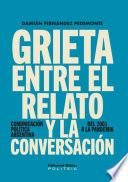 Grieta entre el relato y la conversación