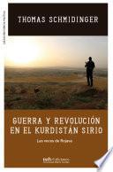 Guerra y revolución en el Kurdistán sirio