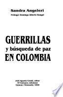 Guerrillas y búsqueda de paz en Colombia