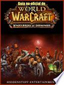 Guía no oficial de World of Warcraft: Warlords of Draenor